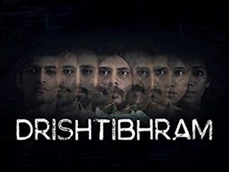 Drishtibhram (2019) Season 1 720p | 480p WEB-HDRip x264 AAC – 1.4 GB | 550 MB