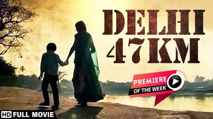 Delhi 47 KM full movie download