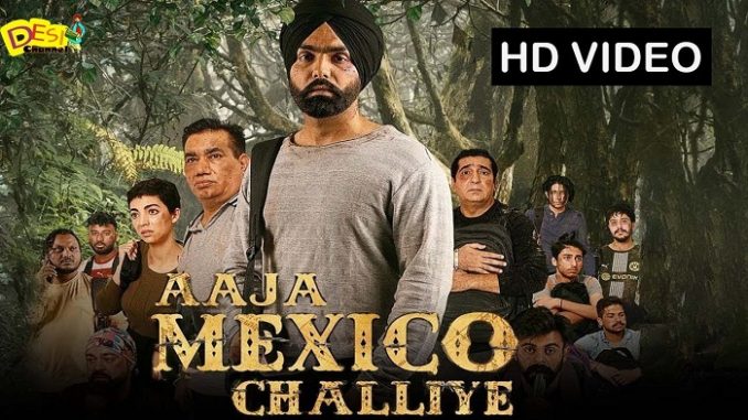 Aaja Mexico Challiye full movie download