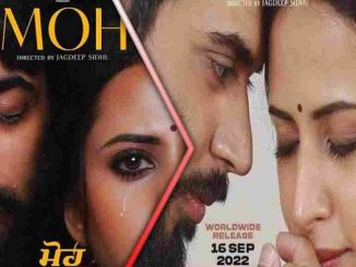 Moh (2022) Punjabi 1080p | 720p | 480p Pre-DVDRip AAC DD 2.0 x264 2.4GB | 1.4GB | 450MB